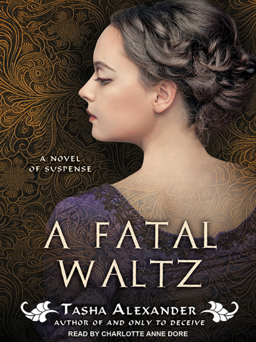 Title details for A Fatal Waltz by Tasha Alexander - Wait list